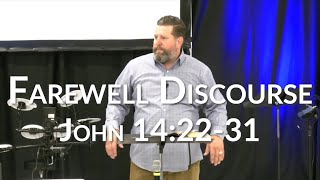 Farewell Discourse: John 14:2231