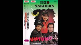 Trio Sakhera / Untung.. (Original)