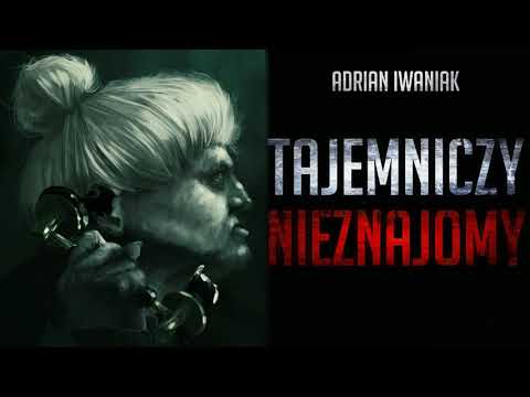 Tajemniczy Nieznajomy - CreepyPasta [PL]