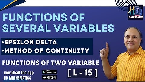 Epsilon delta definition continuity of functions of two variables/L15/ functions of several variable