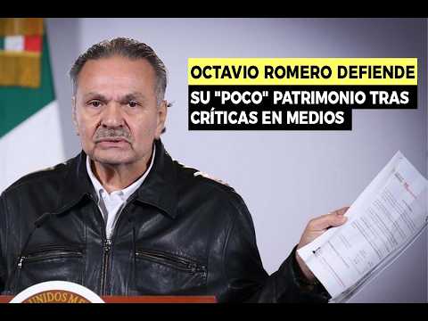 🏠💰 Octavio Romero defends his assets and responds to media criticism
