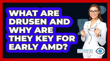 What Are Drusen And Why Are They Key For Early AMD? - Optometry Knowledge Base