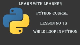 WHILE LOOP in Python. [Lesson#18]. Learn Python -Full course Tutorial in Urdu/Hindi