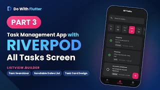 Flutter Task Management App with Riverpod | All Tasks Screen, Date Selector & Searchbar | Urdu/Hindi