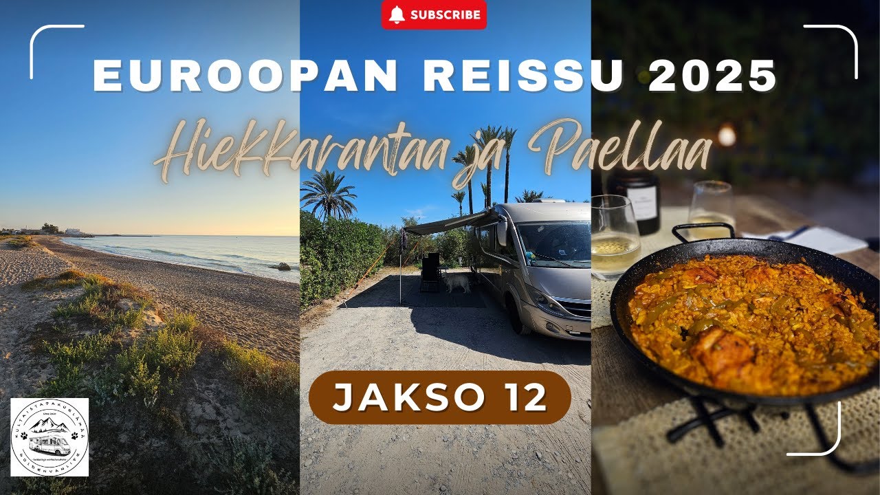 Euroopan reissu 2025 jakso 12 - Hiekkarantaa ja Paellaa