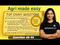Question Number 46-50 | Agriculture supervisor Past Paper 2021 | Detailed Explanations Agritestbook