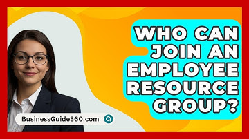 Who Can Join An Employee Resource Group? - BusinessGuide360.com