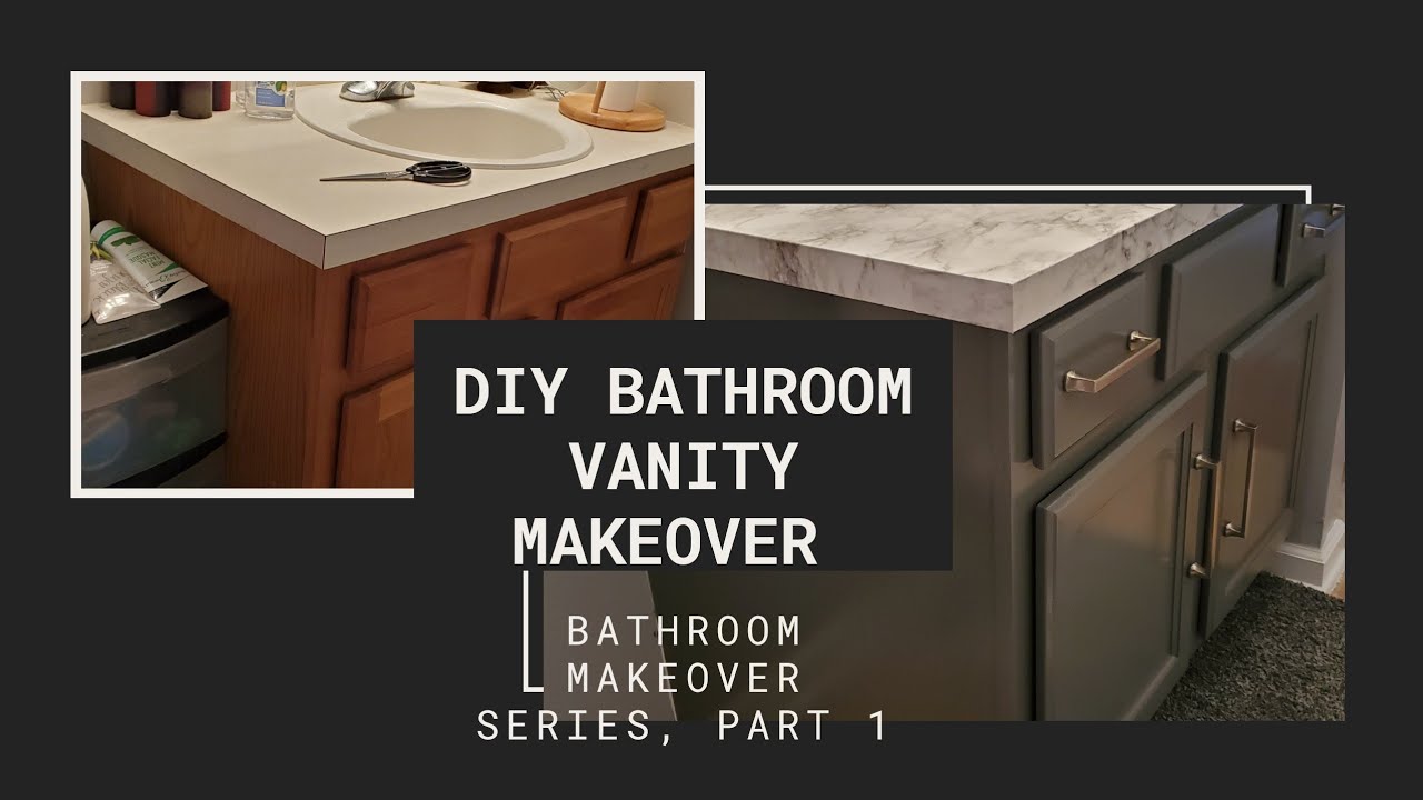 BATHROOM MAKEOVER SERIES, Part 1 || DIY BATHROOM VANITY UPDATE ...