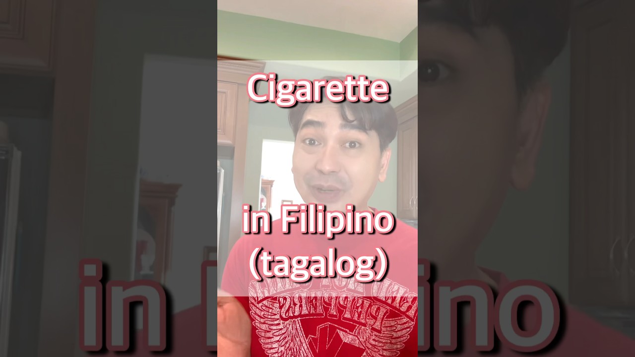 cigarette tagalog Learn Practical Filipino - what do you call a cigarette in Filipino cigarette tagalog Learn Practical Filipino - what do you call a cigarette in Filipino