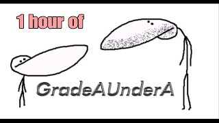 1 Hour Of GradeAUnderA