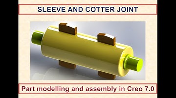 Sleeve and cotter joint - Part modelling and assembly in Creo 7.0