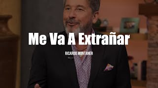 Video thumbnail of "Ricardo Montaner - Me Va A Extrañar (LETRA)"