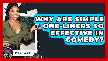 Why Are Simple One-liners So Effective In Comedy? - Open Mic Manual