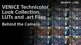 VENICE Technicolor Look Collection, LUTs and .art Files | Sony Cine