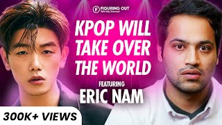 Breaking Down The KPop Industry With Eric Nam |  FO 163 Raj Shamani