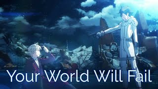 Your World Will Fail || Aldnoah Zero [AMV]
