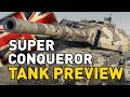 World of Tanks || Super Conqueror - Tank Preview