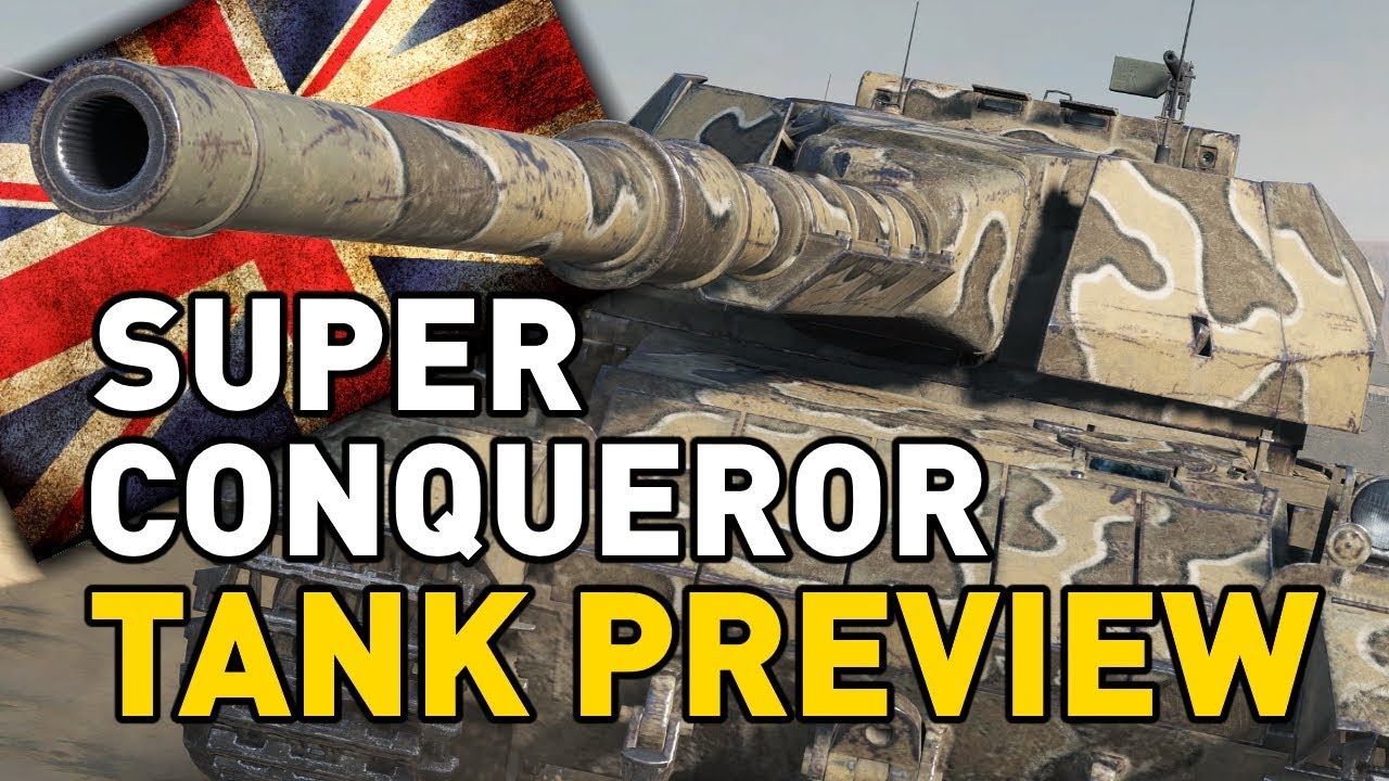 World of Tanks || Super Conqueror - Tank Preview - YouTube