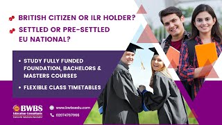 Calling ILR Holders, Settled/Pre-settled EU Nationals | Fully Funded University Courses | BWBS