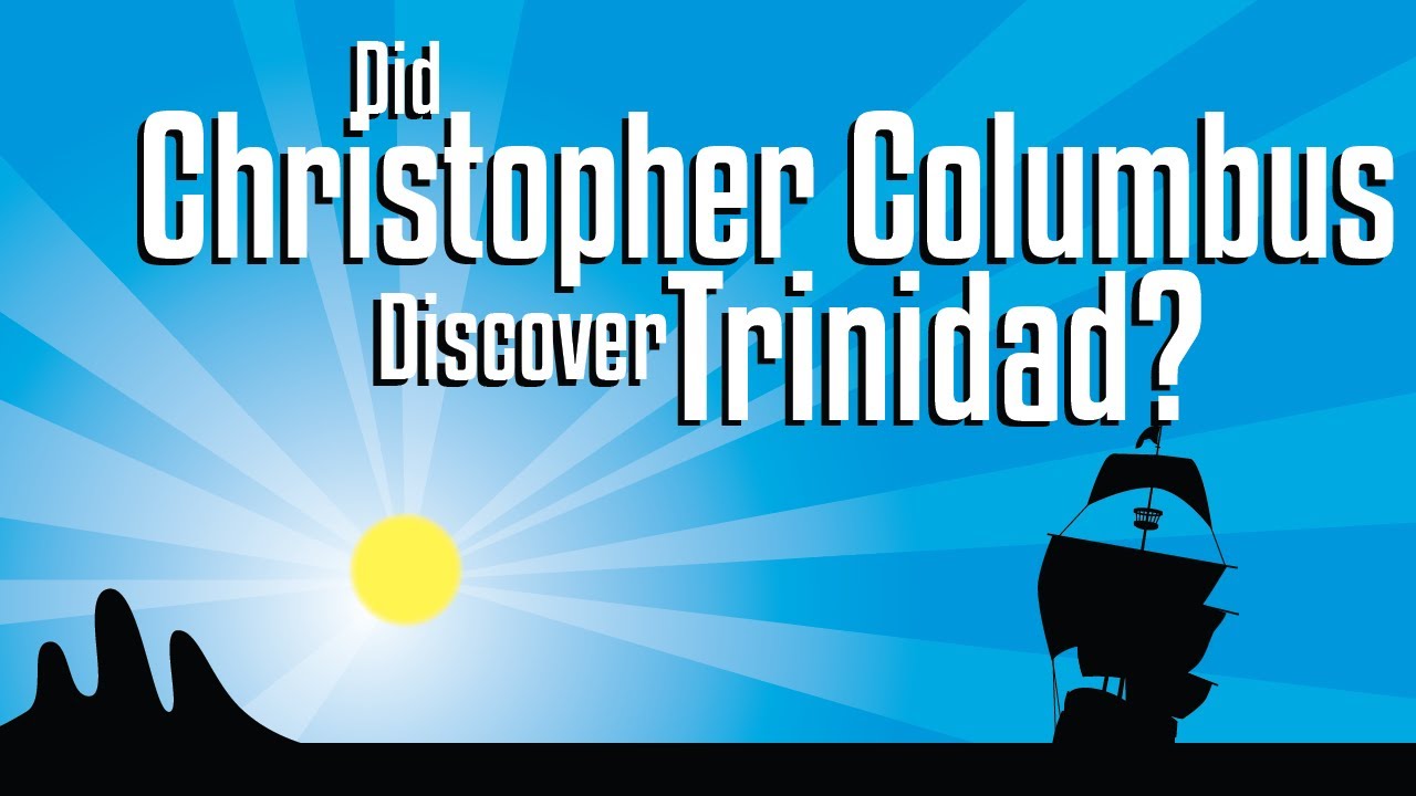 Why did Christopher Columbus call Trinidad la Trinity? - 2022