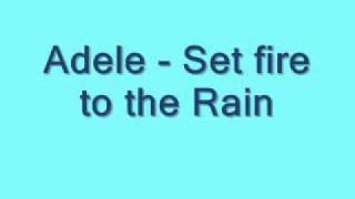 Adele - Set fire to the Rain