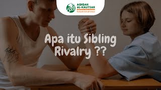 ( Sibling Rivalry ) Tips - tips Mengatasi Persaingan Antara Saudara Kandung