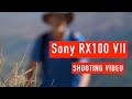 Sony RX100 VII for Shooting Video