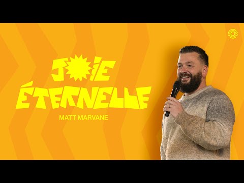 Joie éternelle – @MattMarvane
