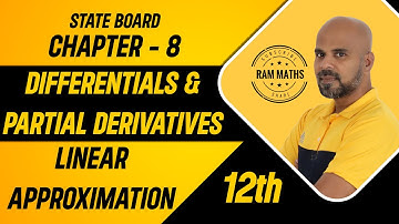 12th | EX. 8.5 | LINEAR APPROXIMATION | DIFFERENTIALS & PARTIAL DERIVATIVES | CHAPTER 8 || RAM MATHS