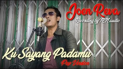 Ku Sayang Padamu Cipt. H Rhoma Irama Cover By Joen Reva ( Video Lirics )