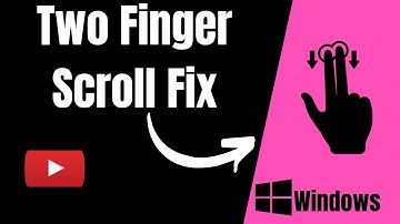 Windows 10 Two Finger Scroll Not Working