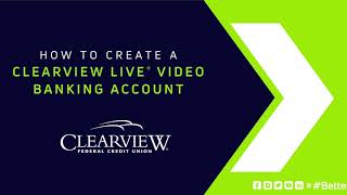 How to Create a Clearview Live® Video Banking Profile | Clearview Federal Credit Union