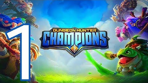 Dungeon Hunter Champions iOS/android Walkthrough - Gameplay Part 1 - World 1: Dragon Sanctuary
