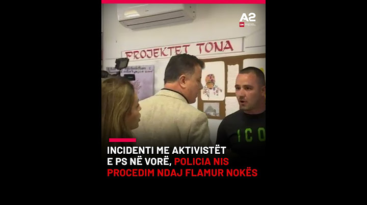 Incidenti me aktivistët e PS në Vorë, policia nis procedim ndaj Flamur Nokës