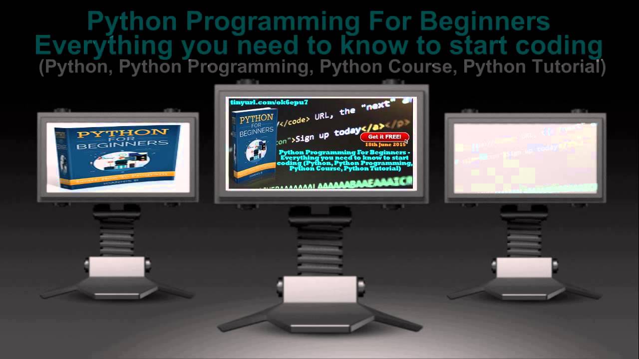 Python Programming For Beginners - Everything you need to know to start ...