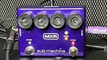 MXR Sub Machine Demo/Review-ish