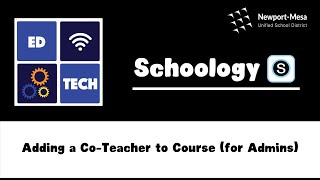 Schoology: Adding an Admin or Co-Teacher to Course (for Admins)