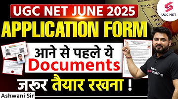 UGC NET June 2025 Form Fill Up | UGC NET Form Fill Up 2025 Documents Required | Ashwani Sir