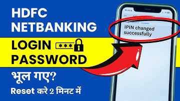 HDFC Net Banking ka Password Bhul Gaye to Kya Kare? Change, Reset or Forgot Password in HDFC