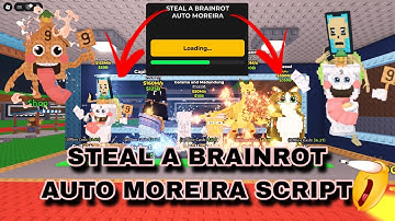 [NEW UPDATED] STEAL A BRAINROT AUTO MOREIRA SCRIPT | FREE! | NO KEY 🔑 (2025) #stealabrainrot  