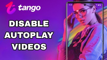 How To Disable And Turn Off Autoplay Videos On Tango App