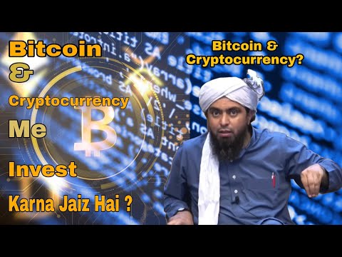 Bitcoin u0026 Cryptocurrency? Se Kamana Jaiz Hai? In Islam By Engineer Muhammad Ali Mirza