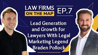 How to Generate High Quality Leads for Your Law Firm With Braden Pollock Net Worth