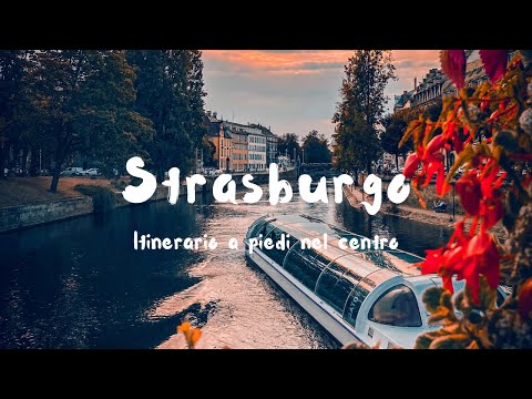 STRASBURGO a piedi - Itinerario nel centro storico della città