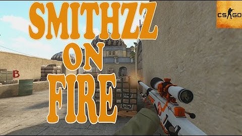 CS:GO - SmithZz on FIRE