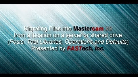 Mastercam X9 Post Processor Migration from Shared Folders