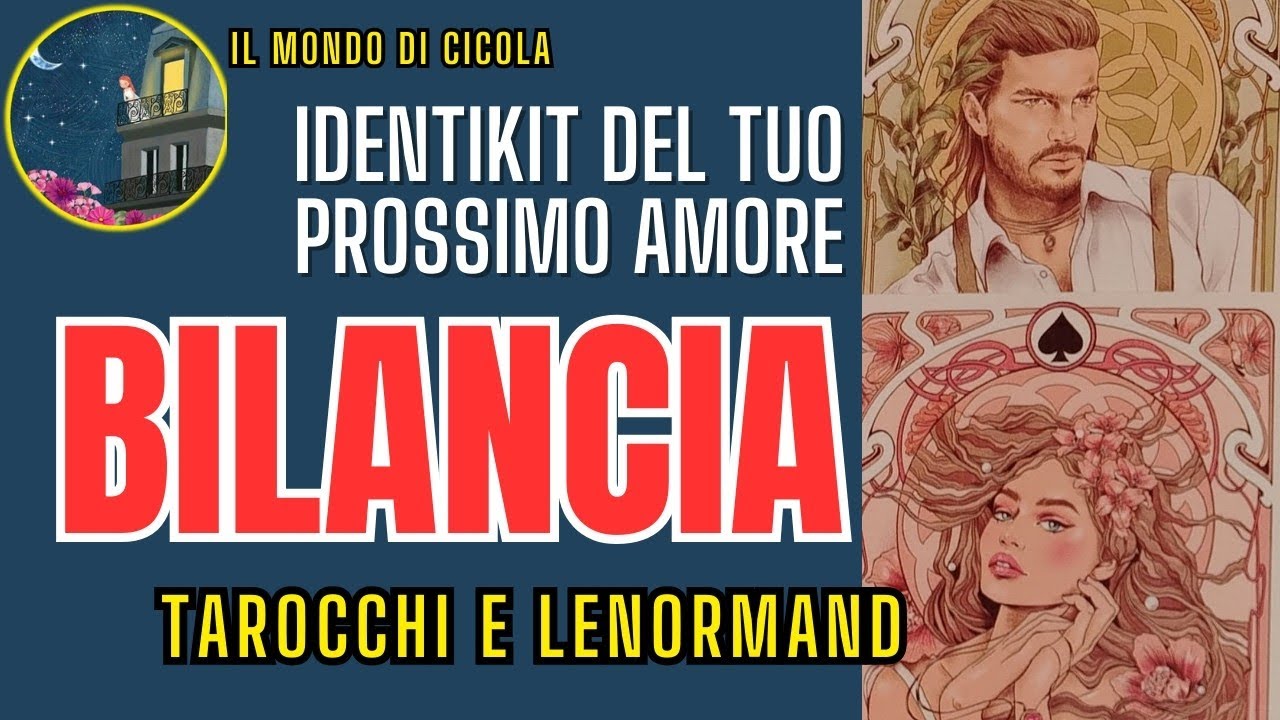 ♎ BILANCIA ♎ CHI SARÀ IL TUO PROSSIMO AMORE ❤️? ♎ CARATTERISTICHE DATE INIZIALI SEGNO ECC ❤️♎