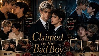 Fate brings together💖 | Claimed by the Bad Boy | Full Movie”| ai bl story 