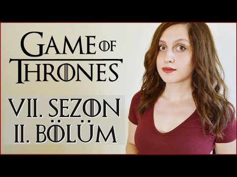 Game of Thrones 7. Sezon 2. Bölüm \