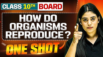 WARRIOR 2025: HOW DO ORGANISMS REPRODUCE? in 1 Shot: FULL CHAPTER (Theory + PYQs) | Class 10th Board